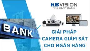 Giải pháp camera giám sát KBVISION cho ngân hàng