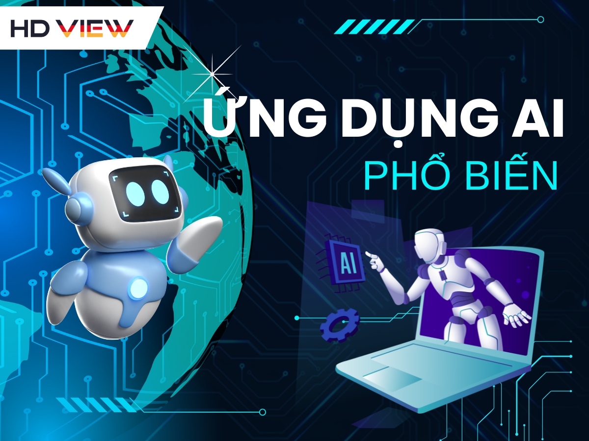 Ứng dụng AI phổ biến đang thay đổi thế giới như thế nào